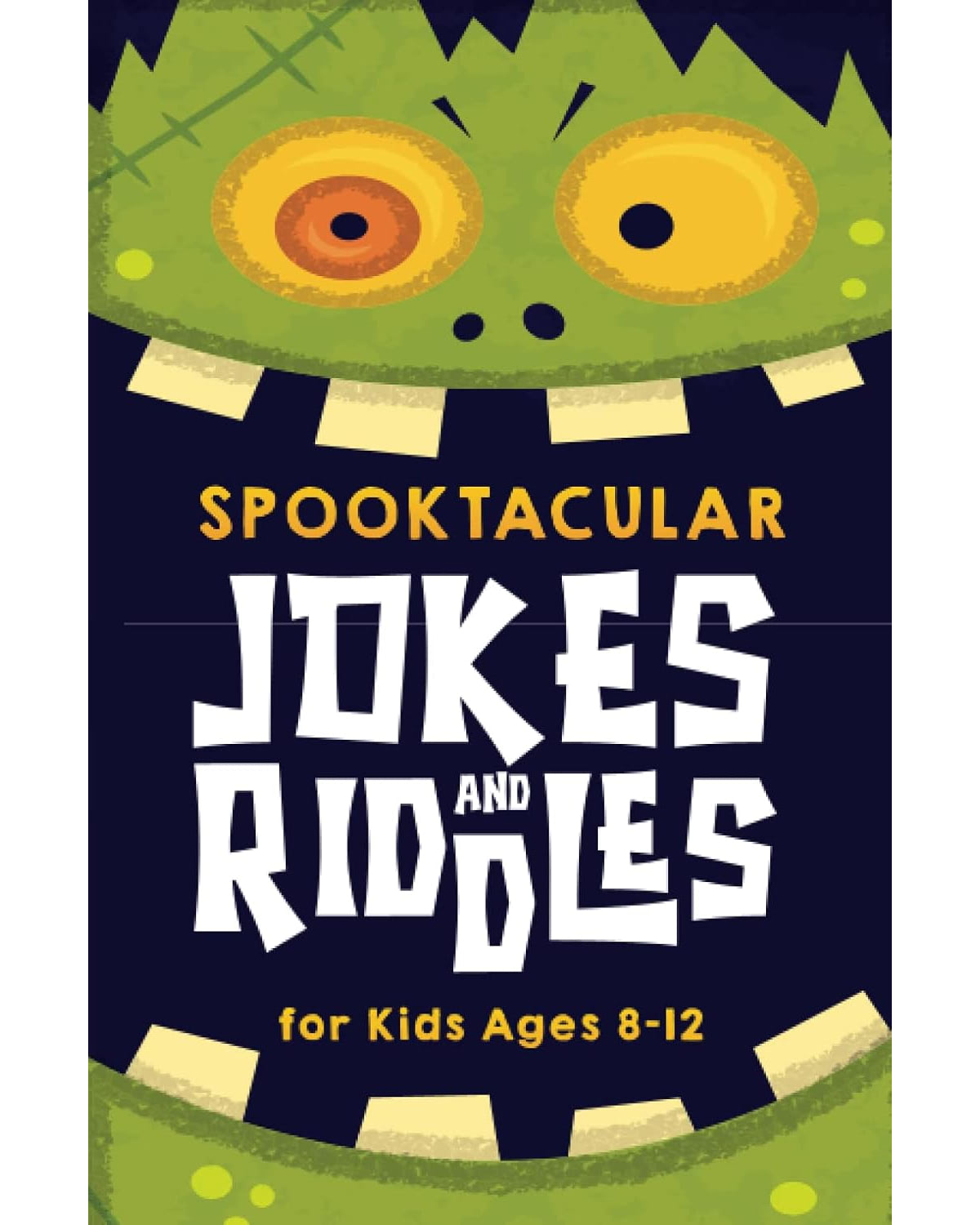 Spooktacular Jokes and Riddles for Kids 8-12